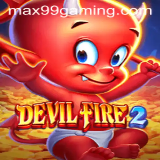 Explore the Thrilling World of DevilFire2 with MAX99: A Deep Dive into Gameplay and Strategy