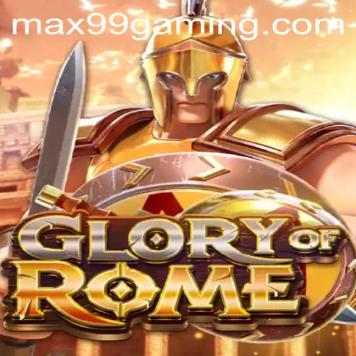 Glory of Rome: Exploring the Epic Strategy Game with MAX99