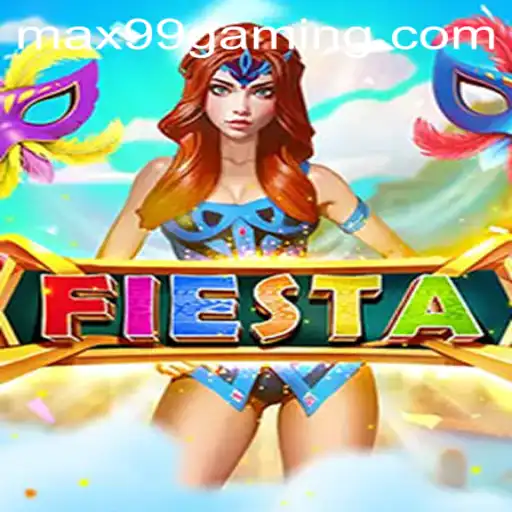 Discover the Thrills: Fiesta and MAX99 – A Dynamic Game Experience