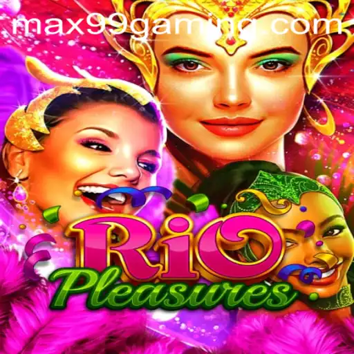 Exploring the Exciting World of RioPleasures and the MAX99 Challenge